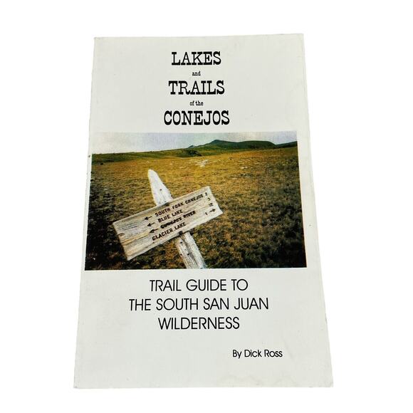 Lakes & Trails of the Conejos Trail Guide South San Juan Wilderness SIGNED Book - Picture 1 of 15